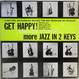 HANK JONES - Hank Jones, Mundell Lowe, George Duvivier, Don Lamond, Mantego : Get Happy! More Jazz In 2 Keys cover 