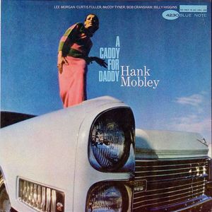 HANK MOBLEY - A Caddy for Daddy cover 