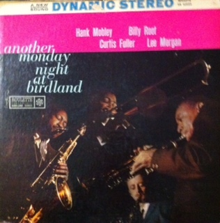 HANK MOBLEY - Hank Mobley, Billy Root, Curtis Fuller, Lee Morgan ‎: Another Monday Night At Birdland cover 