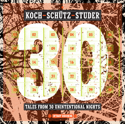 HANS KOCH - Koch-Schütz-Studer : Tales From 30 Unintentional Nights cover 
