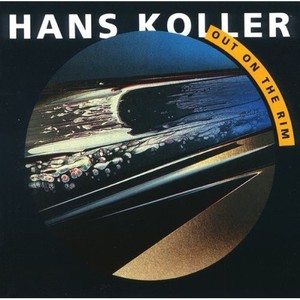 HANS KOLLER (SAXOPHONE) - Out On The Rim cover 