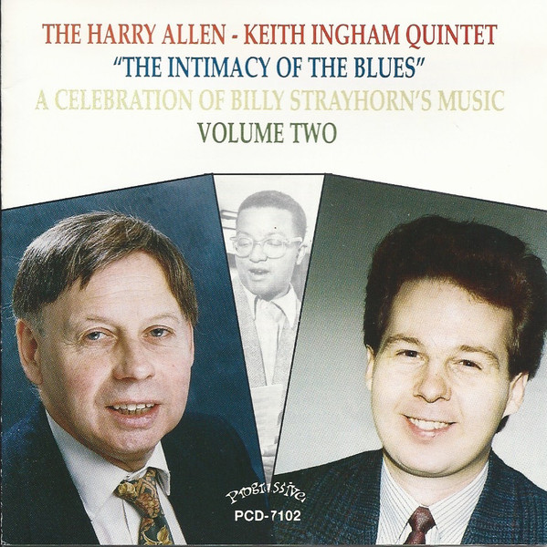 HARRY ALLEN - The Harry Allen-Keith Ingham Quintet : The Intimacy Of The Blues - A Celebration Of Billy Strayhorn's Music Volume Two cover 