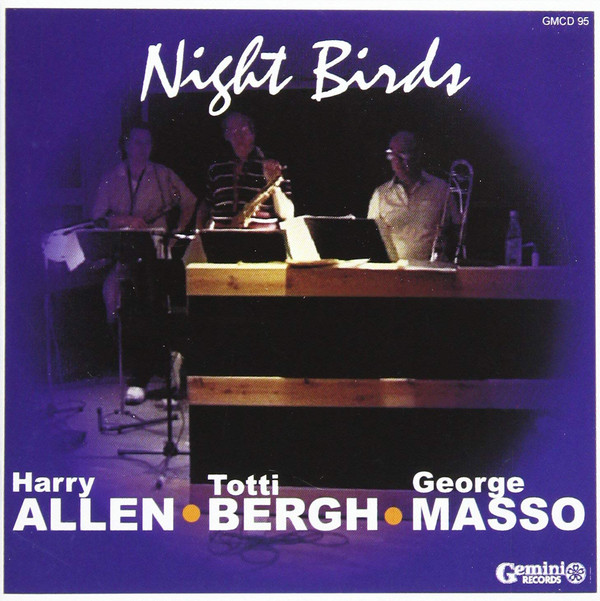 HARRY ALLEN - Harry Allen / Totti Bergh / George Masso : Night Birds cover 