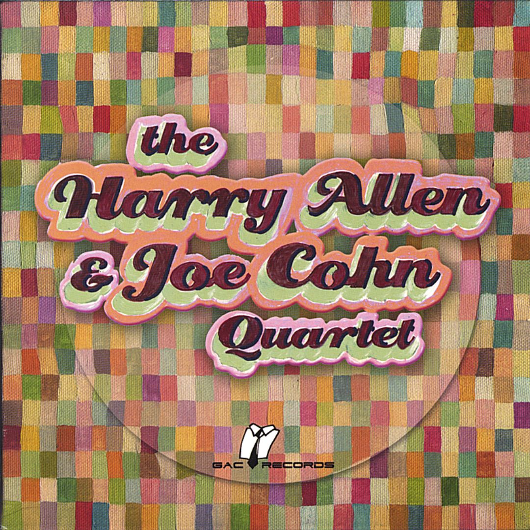 HARRY ALLEN - The Harry Allen and Joe Cohn Quartet cover 