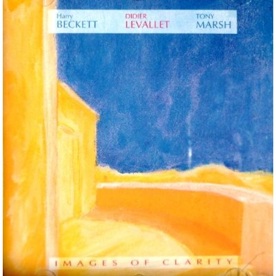 HARRY BECKETT - Beckett , Levallet , Marsh : Images Of Clarity cover 