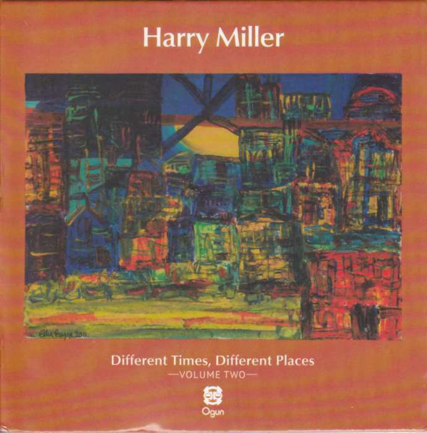 HARRY MILLER - Different Times, Different Places - Volume Two cover 
