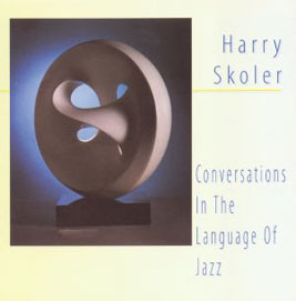 HARRY SKOLER - Conversations In The Language Of Jazz cover 