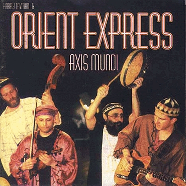 HARRY TAVITIAN - Axis Mundi (with Orient Express) cover 