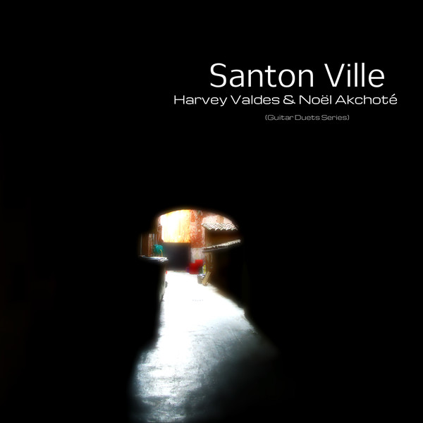 HARVEY VALDES - Harvey Valdes, Noël Akchoté : Santon Ville (Guitar Duets Series) cover 