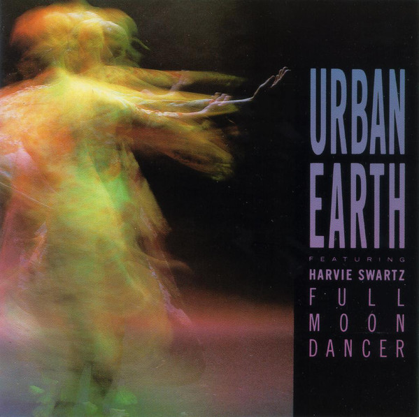 HARVIE S (HARVIE SWARTZ) - Urban Earth Featuring Harvie Swartz ‎: Full Moon Dancer cover 