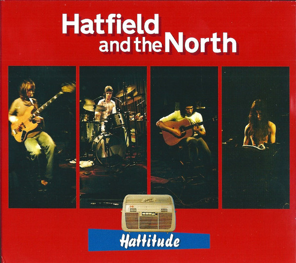 HATFIELD AND THE NORTH - Hattitude cover 