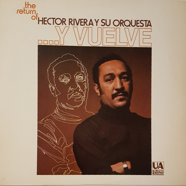 HECTOR RIVERA - The Return Of Hector Rivera Y Su Orquesta ... Y Vuelve cover 