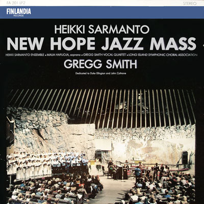 HEIKKI SARMANTO - New Hope Jazz Mass (with Gregg Smith Vocal Quartet  / Long Island Symphonic Choral Association) cover 