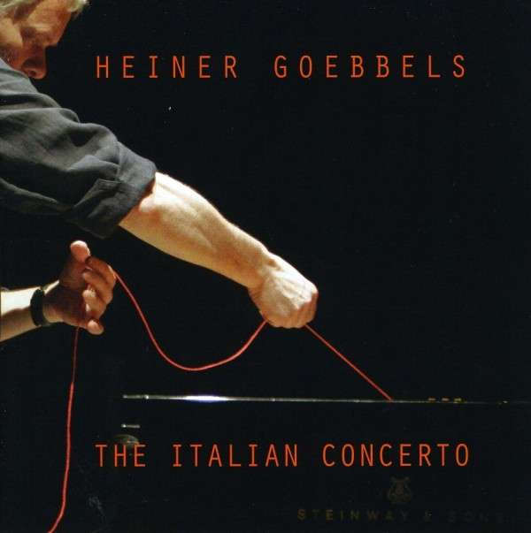 HEINER GOEBBELS - The Italian Concerto cover 