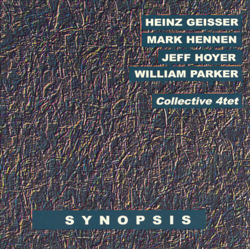 HEINZ GEISSER - Collective 4tet : Synopsis cover 