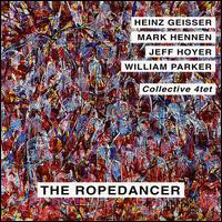 HEINZ GEISSER - Collective 4tet ‎: The Ropedancer cover 
