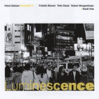 HEINZ GEISSER - Heinz Geisser Ensemble 5 : Luminescence cover 