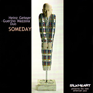 HEINZ GEISSER - Heinz Geisser - Guerino Mazzola Duo : Someday cover 