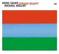 HEINZ SAUER - Certain Beauty (with Michael Wollny) cover 
