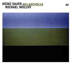 HEINZ SAUER - Melancholia (with Michael Wollny) cover 