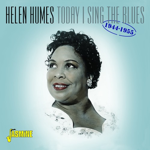 HELEN HUMES - Today I Sing The Blues 1944-1955 cover 