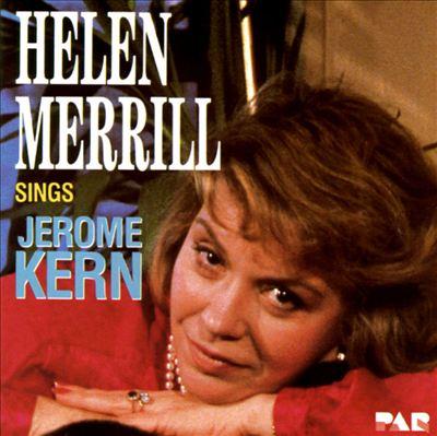 HELEN MERRILL - Helen Merrill Sings Jerome Kern cover 
