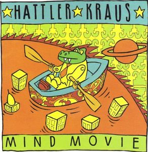 HELLMUT HATTLER - Hattler Kraus : Mind Movie cover 