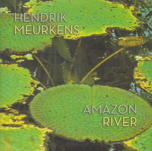 HENDRIK MEURKENS - Amazon River cover 