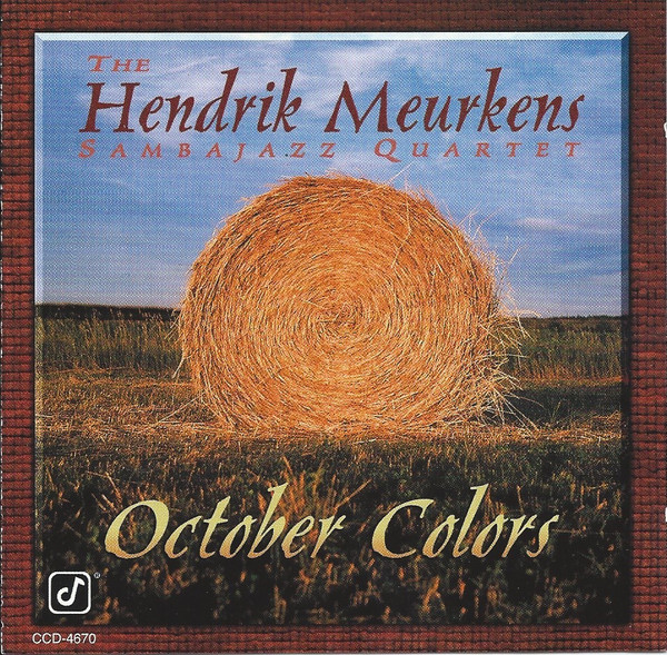 HENDRIK MEURKENS - The Hendrik Meurkens Sambajazz Quartet : October Colors cover 