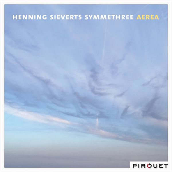 HENNING SIEVERTS - Henning Sieverts Symmethree : Aerea cover 