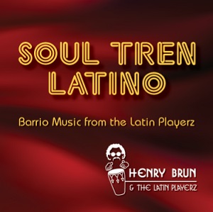 HENRY BRUN - Soul Tren Latino cover 