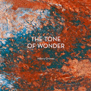 HENRY GRIMES - The Tone of Wonder cover 