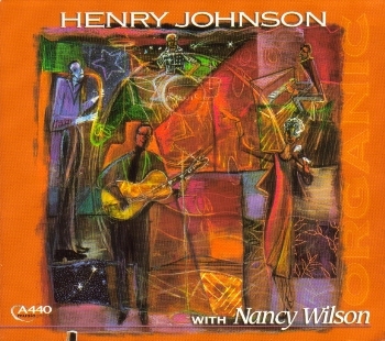 HENRY JOHNSON - Organic (With Nancy Wilson) cover 