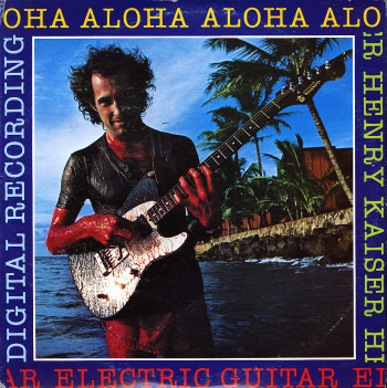 HENRY KAISER - Aloha cover 