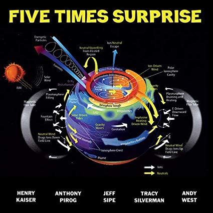 HENRY KAISER - Kaiser - Pirog - Silverman - Sipe - West : Five Times Surprise cover 