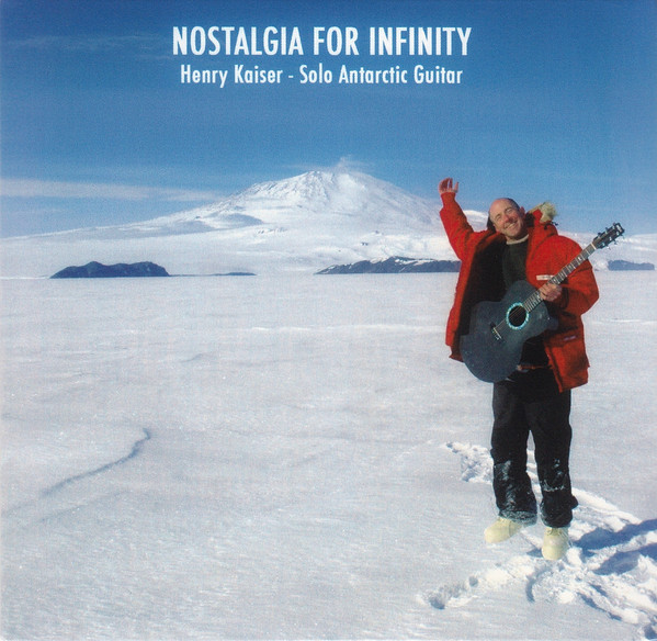 HENRY KAISER - Nostalgia For Infinity - Solo Antarctic Guitar cover 