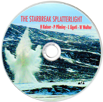 HENRY KAISER - The Starbreak Splatterlight (with Paul Plimley / Weasel Walter / Lukas Ligeti ) cover 