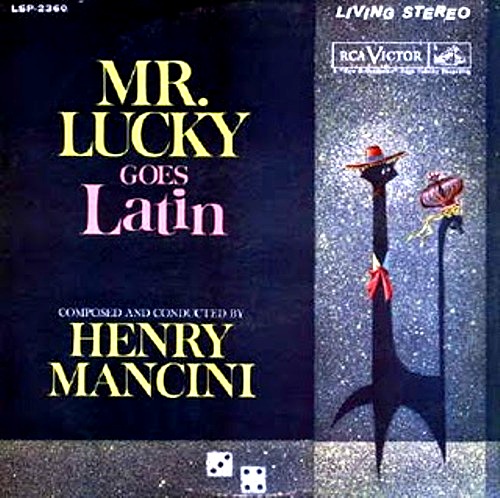 HENRY MANCINI - Mr Lucky Goes Latin cover 