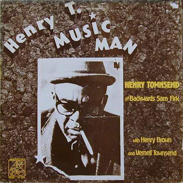 HENRY TOWNSEND - Henry Townsend And Backwards Sam Firk ‎: Henry T. Music Man cover 