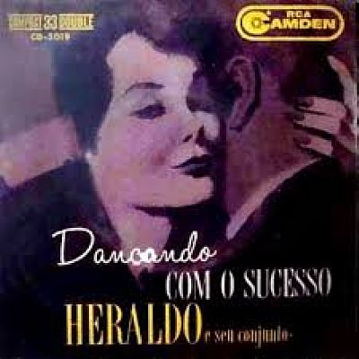 HERALDO DO MONTE - Heraldo e seu Conjunto :  Dançando com o sucesso cover 