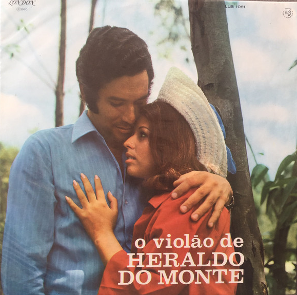 HERALDO DO MONTE - O Violão De Heraldo Do Monte cover 