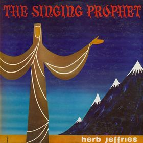 HERB JEFFRIES - The Singing Prophet cover 