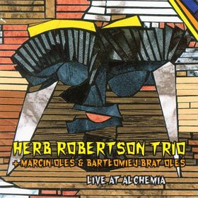 HERB ROBERTSON - Live at Alchemia cover 