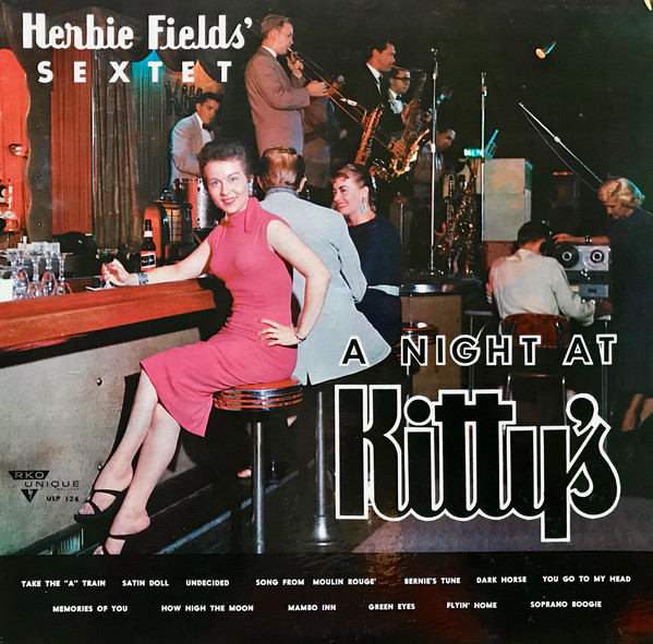 HERBIE FIELDS - Herbie Fields And His Sextet ‎: A Night At Kitty's cover 