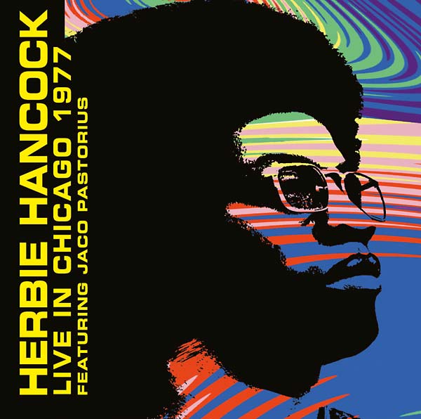HERBIE HANCOCK - Herbie Hancock & Jaco Pastorius :Live At The Ivanhoe Theater, Chicago. Feb 16Th 1977 cover 