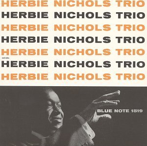 HERBIE NICHOLS - Herbie Nichols Trio cover 