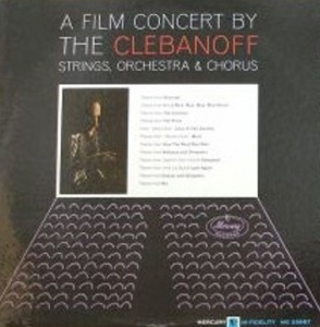 HERMAN CLEBANOFF - A Film Concert by the Clebanoff: Strings, Orchestra & Chorus cover 