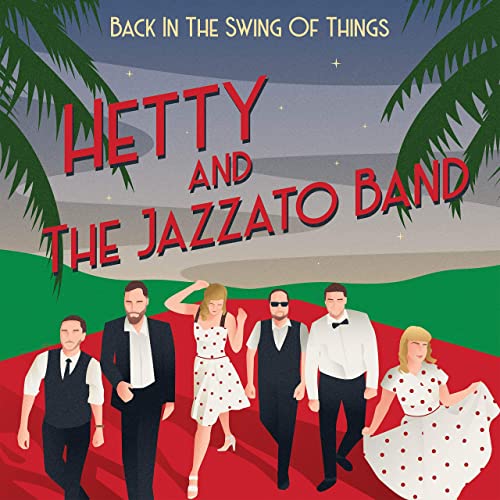 HETTY AND THE JAZZATO BAND - Back in the Swing of Things cover 