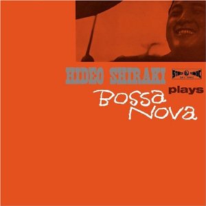 HIDEO SHIRAKI - Plays Bossa Nova cover 