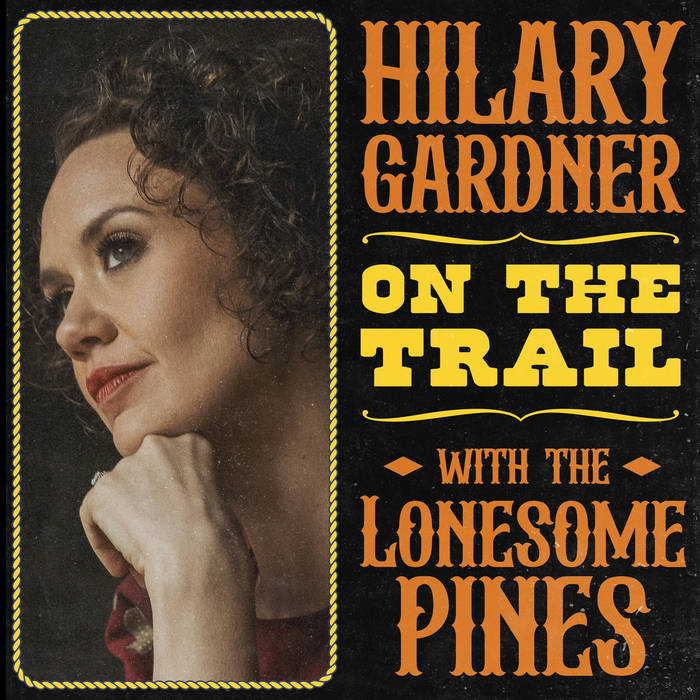 HILARY GARDNER - On the Trail with the Lonesome Pines cover 
